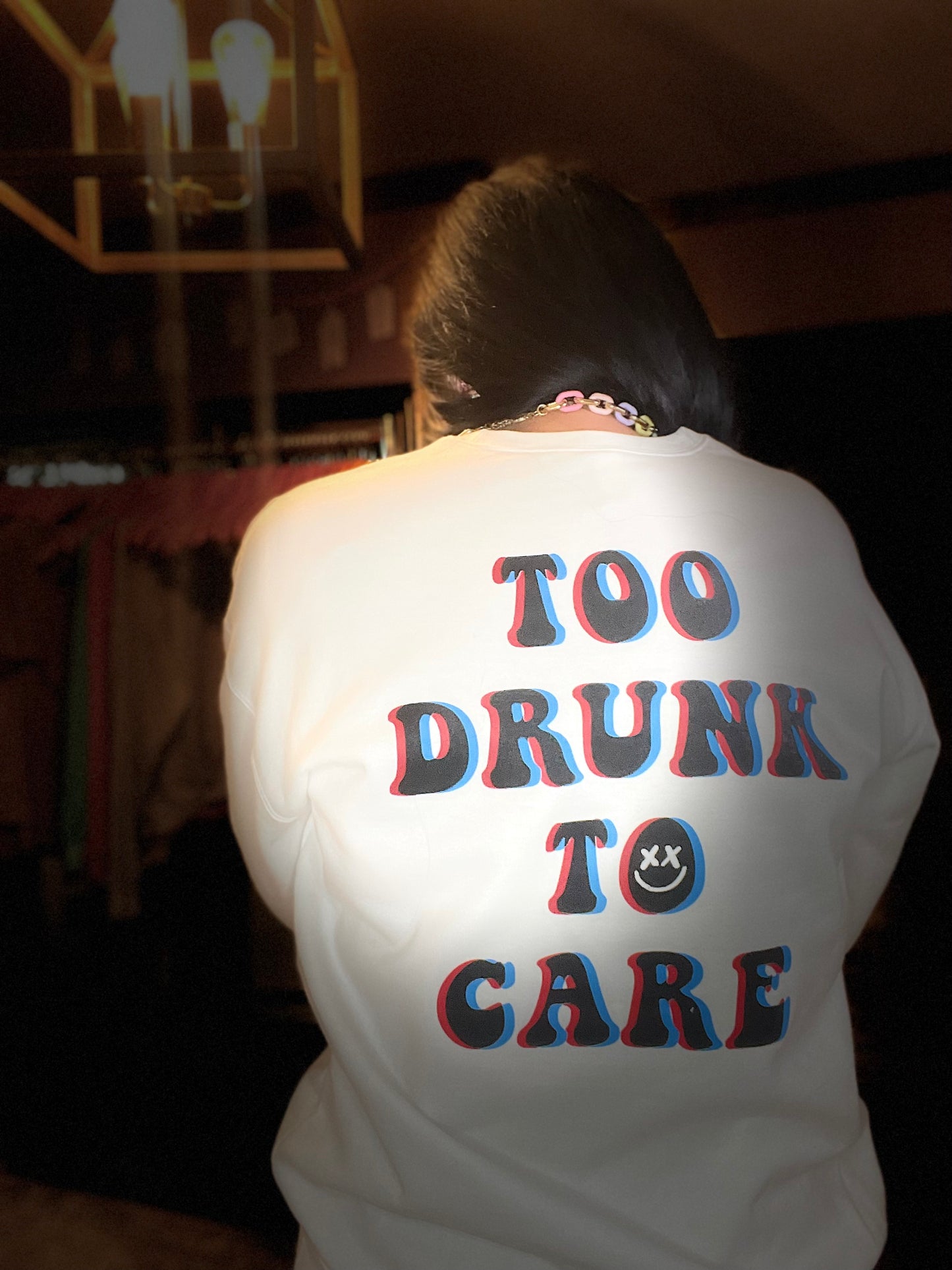 Too Drunk To Care